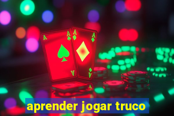 aprender jogar truco